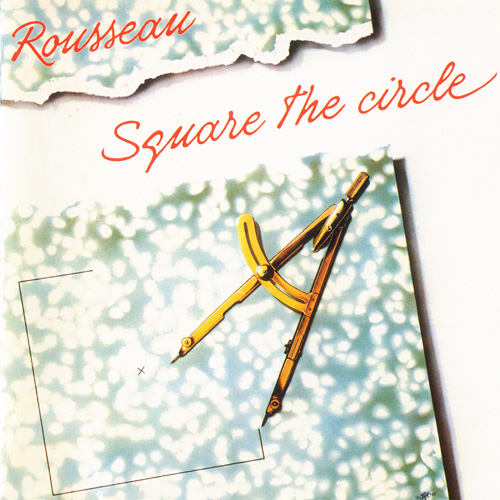 Square the Circle – Rousseau