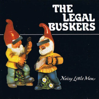 Noisy Little Men – The Legal Buskers