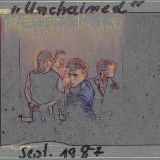 Unchained – unveröffentlichte Demoaufnahmen von 1987